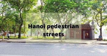 Hanoi Pedestrian Streets - ideal attractions on the weekends in Hanoi